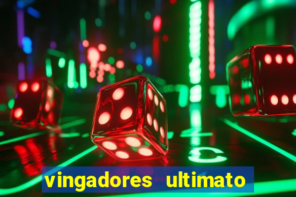 vingadores ultimato assistir drive